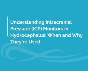ICP Monitors in Hydrocephalus, managing hydrocephalus