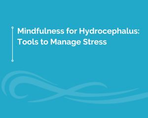Mindfulness for hydrocephalus